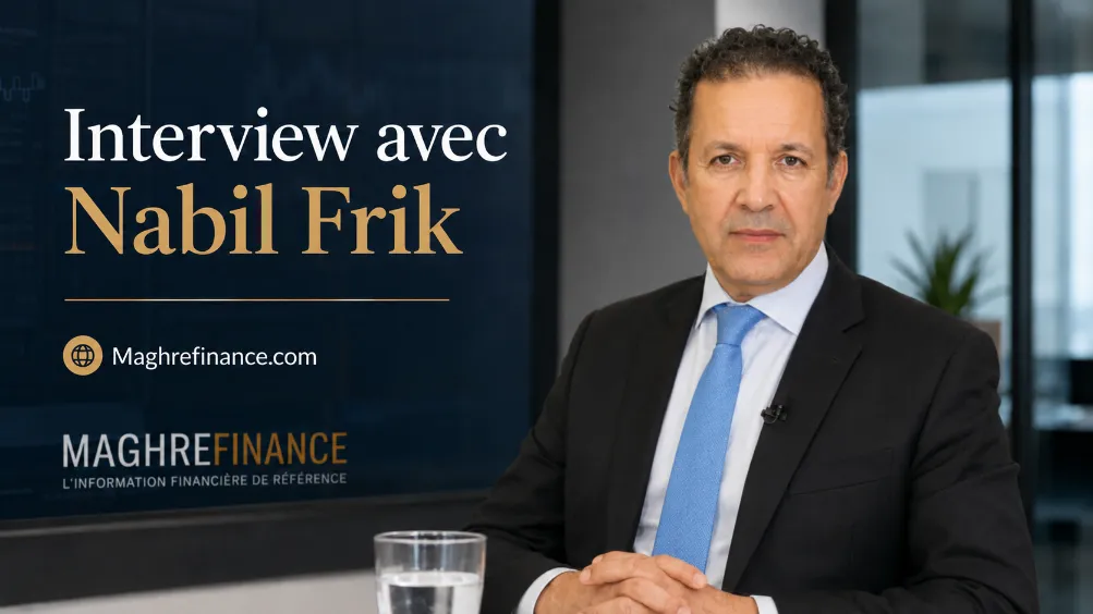 Interview Nabil Frik Maghreb Finance